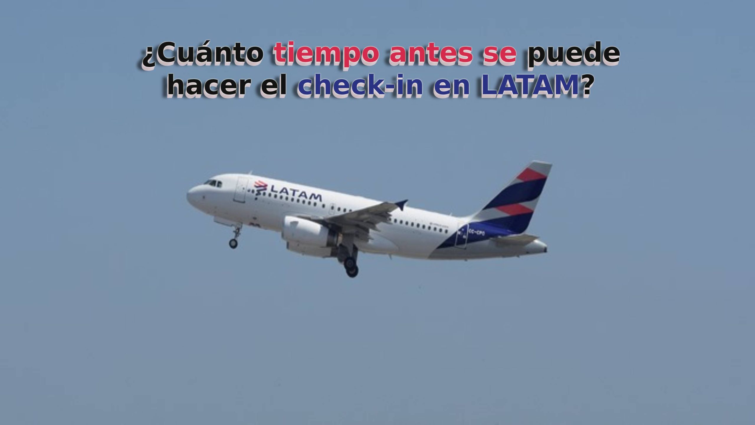 Cuánto tiempo antes se puede hacer el check-in en LATAM